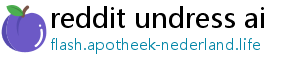 reddit undress ai